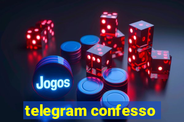 telegram confesso